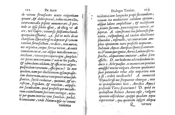 De auro dialogi tres. In quibus non solum de auri in re medica facultate, verum etiam de specifica eius, & caeterarum rerum forma, ac duplici potestate, qua mixtis in omnibus illa operatur, copiosè disputatur. Abrahamo è Porta Leonis ... auctore. ...