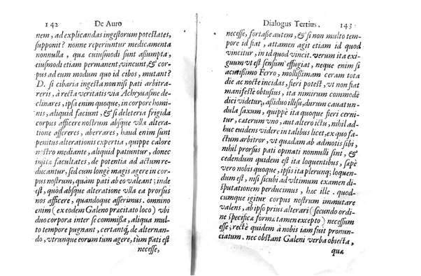 De auro dialogi tres. In quibus non solum de auri in re medica facultate, verum etiam de specifica eius, & caeterarum rerum forma, ac duplici potestate, qua mixtis in omnibus illa operatur, copiosè disputatur. Abrahamo è Porta Leonis ... auctore. ...