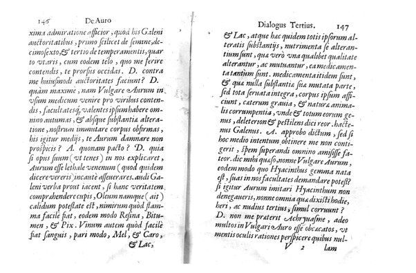 De auro dialogi tres. In quibus non solum de auri in re medica facultate, verum etiam de specifica eius, & caeterarum rerum forma, ac duplici potestate, qua mixtis in omnibus illa operatur, copiosè disputatur. Abrahamo è Porta Leonis ... auctore. ...