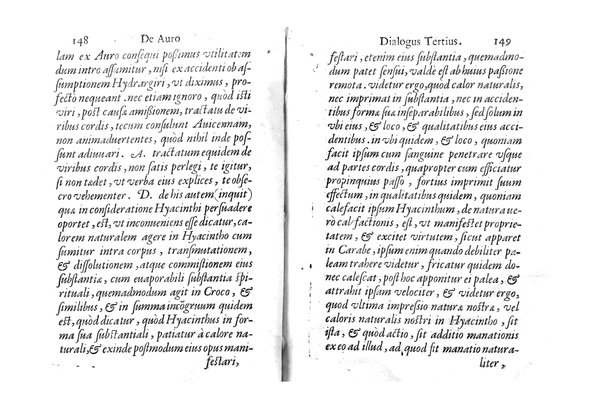 De auro dialogi tres. In quibus non solum de auri in re medica facultate, verum etiam de specifica eius, & caeterarum rerum forma, ac duplici potestate, qua mixtis in omnibus illa operatur, copiosè disputatur. Abrahamo è Porta Leonis ... auctore. ...