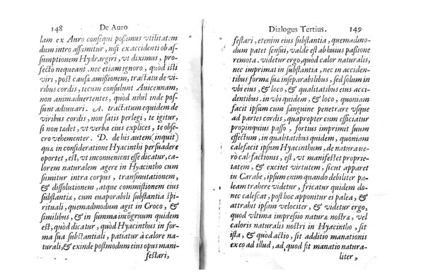 De auro dialogi tres. In quibus non solum de auri in re medica facultate, verum etiam de specifica eius, & caeterarum rerum forma, ac duplici potestate, qua mixtis in omnibus illa operatur, copiosè disputatur. Abrahamo è Porta Leonis ... auctore. ...