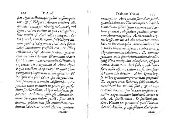 De auro dialogi tres. In quibus non solum de auri in re medica facultate, verum etiam de specifica eius, & caeterarum rerum forma, ac duplici potestate, qua mixtis in omnibus illa operatur, copiosè disputatur. Abrahamo è Porta Leonis ... auctore. ...