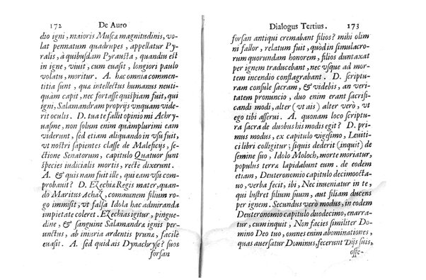 De auro dialogi tres. In quibus non solum de auri in re medica facultate, verum etiam de specifica eius, & caeterarum rerum forma, ac duplici potestate, qua mixtis in omnibus illa operatur, copiosè disputatur. Abrahamo è Porta Leonis ... auctore. ...