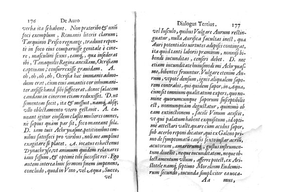 De auro dialogi tres. In quibus non solum de auri in re medica facultate, verum etiam de specifica eius, & caeterarum rerum forma, ac duplici potestate, qua mixtis in omnibus illa operatur, copiosè disputatur. Abrahamo è Porta Leonis ... auctore. ...