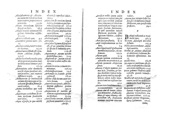 De auro dialogi tres. In quibus non solum de auri in re medica facultate, verum etiam de specifica eius, & caeterarum rerum forma, ac duplici potestate, qua mixtis in omnibus illa operatur, copiosè disputatur. Abrahamo è Porta Leonis ... auctore. ...