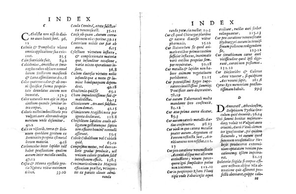 De auro dialogi tres. In quibus non solum de auri in re medica facultate, verum etiam de specifica eius, & caeterarum rerum forma, ac duplici potestate, qua mixtis in omnibus illa operatur, copiosè disputatur. Abrahamo è Porta Leonis ... auctore. ...