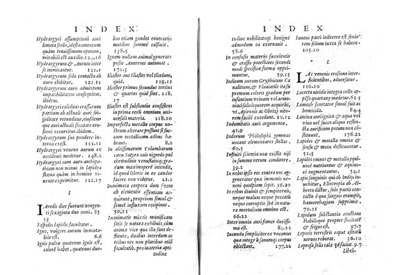 De auro dialogi tres. In quibus non solum de auri in re medica facultate, verum etiam de specifica eius, & caeterarum rerum forma, ac duplici potestate, qua mixtis in omnibus illa operatur, copiosè disputatur. Abrahamo è Porta Leonis ... auctore. ...