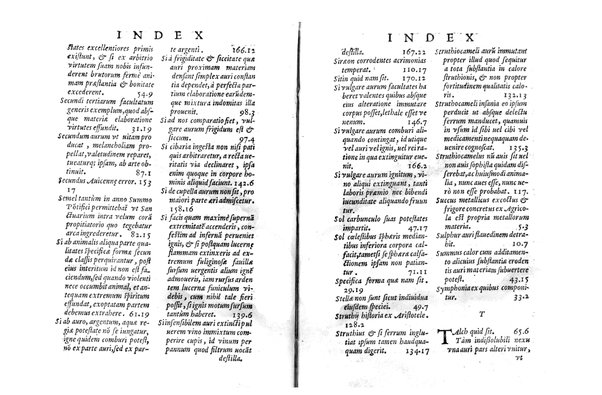 De auro dialogi tres. In quibus non solum de auri in re medica facultate, verum etiam de specifica eius, & caeterarum rerum forma, ac duplici potestate, qua mixtis in omnibus illa operatur, copiosè disputatur. Abrahamo è Porta Leonis ... auctore. ...