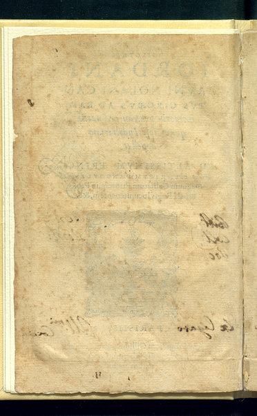 Philothei Iordani Bruni Nolani Cantus Circæus ad eam memoriæ praxim ordinatus quam ipse iudiciariam appellat. Ad altissimum principem Henricum D'Angoulesme ...