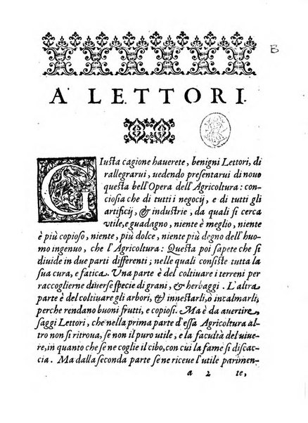 Giardino di agricoltura di Marco Bussato da Rauenna nel quale, con bellissimo ordine, si tratta di tutto quello, che s'appartiene à sapere à vn perfetto giardiniero: e s'insegna per pratica la vera maniera di piantare, & incalmare arbori e viti di tutte le sorti, & i varij e diuersi modi ch'in ciò si tengono. Dimostrandoli oltra che con i ragionamenti, anco con appropriati disegni ...