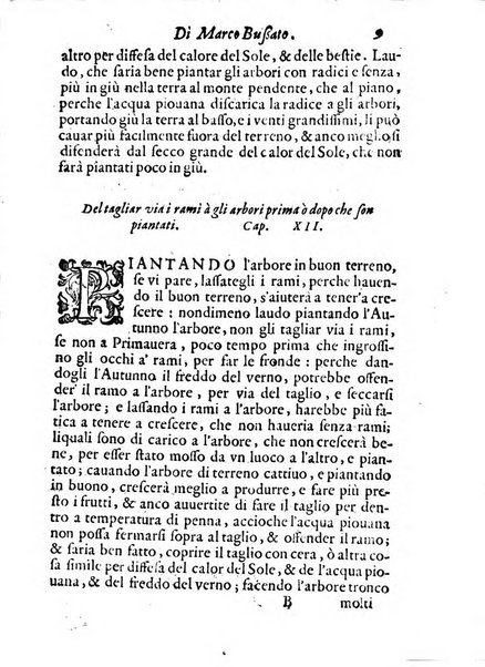 Giardino di agricoltura di Marco Bussato da Rauenna nel quale, con bellissimo ordine, si tratta di tutto quello, che s'appartiene à sapere à vn perfetto giardiniero: e s'insegna per pratica la vera maniera di piantare, & incalmare arbori e viti di tutte le sorti, & i varij e diuersi modi ch'in ciò si tengono. Dimostrandoli oltra che con i ragionamenti, anco con appropriati disegni ...