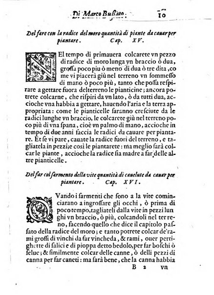 Giardino di agricoltura di Marco Bussato da Rauenna nel quale, con bellissimo ordine, si tratta di tutto quello, che s'appartiene à sapere à vn perfetto giardiniero: e s'insegna per pratica la vera maniera di piantare, & incalmare arbori e viti di tutte le sorti, & i varij e diuersi modi ch'in ciò si tengono. Dimostrandoli oltra che con i ragionamenti, anco con appropriati disegni ...