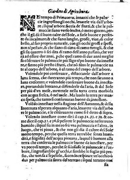 Giardino di agricoltura di Marco Bussato da Rauenna nel quale, con bellissimo ordine, si tratta di tutto quello, che s'appartiene à sapere à vn perfetto giardiniero: e s'insegna per pratica la vera maniera di piantare, & incalmare arbori e viti di tutte le sorti, & i varij e diuersi modi ch'in ciò si tengono. Dimostrandoli oltra che con i ragionamenti, anco con appropriati disegni ...