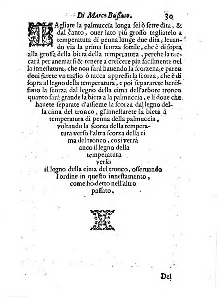 Giardino di agricoltura di Marco Bussato da Rauenna nel quale, con bellissimo ordine, si tratta di tutto quello, che s'appartiene à sapere à vn perfetto giardiniero: e s'insegna per pratica la vera maniera di piantare, & incalmare arbori e viti di tutte le sorti, & i varij e diuersi modi ch'in ciò si tengono. Dimostrandoli oltra che con i ragionamenti, anco con appropriati disegni ...