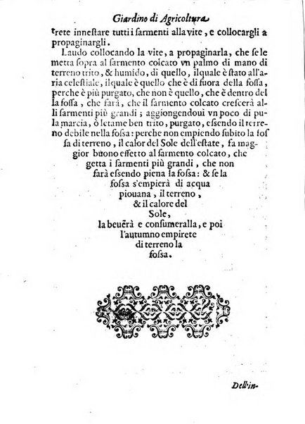 Giardino di agricoltura di Marco Bussato da Rauenna nel quale, con bellissimo ordine, si tratta di tutto quello, che s'appartiene à sapere à vn perfetto giardiniero: e s'insegna per pratica la vera maniera di piantare, & incalmare arbori e viti di tutte le sorti, & i varij e diuersi modi ch'in ciò si tengono. Dimostrandoli oltra che con i ragionamenti, anco con appropriati disegni ...