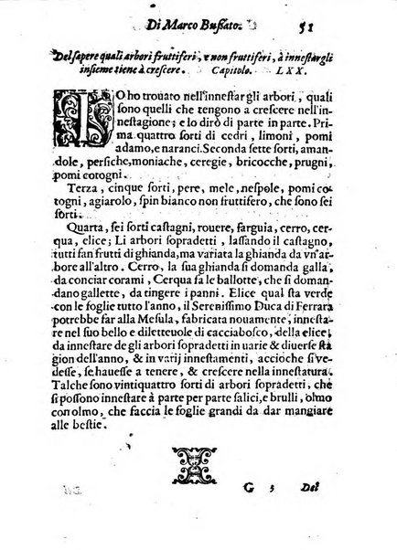 Giardino di agricoltura di Marco Bussato da Rauenna nel quale, con bellissimo ordine, si tratta di tutto quello, che s'appartiene à sapere à vn perfetto giardiniero: e s'insegna per pratica la vera maniera di piantare, & incalmare arbori e viti di tutte le sorti, & i varij e diuersi modi ch'in ciò si tengono. Dimostrandoli oltra che con i ragionamenti, anco con appropriati disegni ...