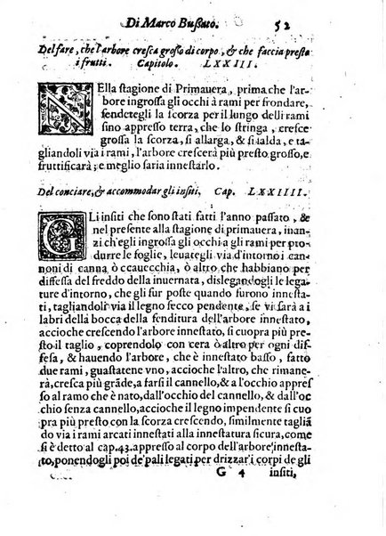 Giardino di agricoltura di Marco Bussato da Rauenna nel quale, con bellissimo ordine, si tratta di tutto quello, che s'appartiene à sapere à vn perfetto giardiniero: e s'insegna per pratica la vera maniera di piantare, & incalmare arbori e viti di tutte le sorti, & i varij e diuersi modi ch'in ciò si tengono. Dimostrandoli oltra che con i ragionamenti, anco con appropriati disegni ...