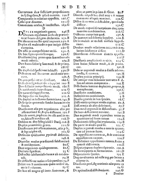 Petri Hispani Summulae logicales cum Versorij Parisiensis clarissima expositione. Paruorum item Logicalium eidem Petro Hispano ascriptum opus, nuper in partes ac capita distinctum. Quae omnia a Martiano Rota infinitis fere erroribus maxima sunt diligentia castigata. Duos demum indices nunc primum excogitatos, quorum alter singulorum textuum ac capitum, alte uero, eorum, quæ in toto opere scitu digna habentur, imprimi curauimus