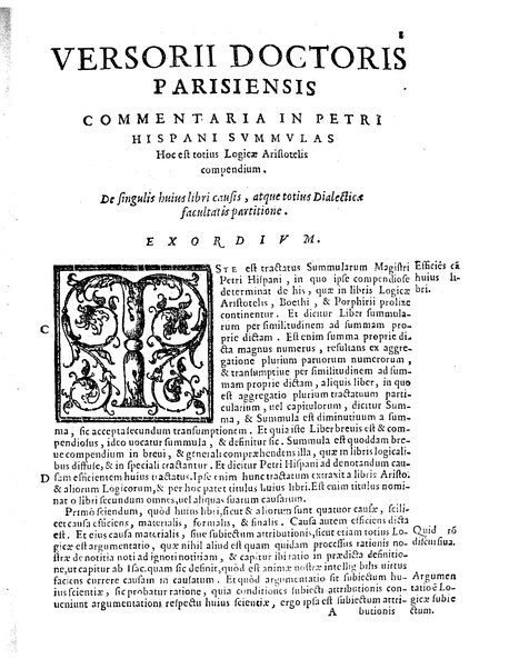 Petri Hispani Summulae logicales cum Versorij Parisiensis clarissima expositione. Paruorum item Logicalium eidem Petro Hispano ascriptum opus, nuper in partes ac capita distinctum. Quae omnia a Martiano Rota infinitis fere erroribus maxima sunt diligentia castigata. Duos demum indices nunc primum excogitatos, quorum alter singulorum textuum ac capitum, alte uero, eorum, quæ in toto opere scitu digna habentur, imprimi curauimus