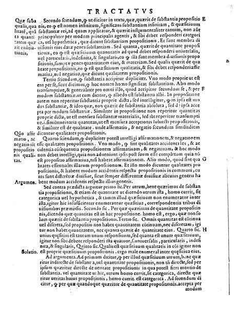 Petri Hispani Summulae logicales cum Versorij Parisiensis clarissima expositione. Paruorum item Logicalium eidem Petro Hispano ascriptum opus, nuper in partes ac capita distinctum. Quae omnia a Martiano Rota infinitis fere erroribus maxima sunt diligentia castigata. Duos demum indices nunc primum excogitatos, quorum alter singulorum textuum ac capitum, alte uero, eorum, quæ in toto opere scitu digna habentur, imprimi curauimus