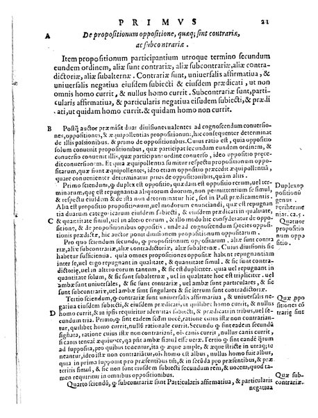 Petri Hispani Summulae logicales cum Versorij Parisiensis clarissima expositione. Paruorum item Logicalium eidem Petro Hispano ascriptum opus, nuper in partes ac capita distinctum. Quae omnia a Martiano Rota infinitis fere erroribus maxima sunt diligentia castigata. Duos demum indices nunc primum excogitatos, quorum alter singulorum textuum ac capitum, alte uero, eorum, quæ in toto opere scitu digna habentur, imprimi curauimus