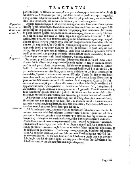 Petri Hispani Summulae logicales cum Versorij Parisiensis clarissima expositione. Paruorum item Logicalium eidem Petro Hispano ascriptum opus, nuper in partes ac capita distinctum. Quae omnia a Martiano Rota infinitis fere erroribus maxima sunt diligentia castigata. Duos demum indices nunc primum excogitatos, quorum alter singulorum textuum ac capitum, alte uero, eorum, quæ in toto opere scitu digna habentur, imprimi curauimus