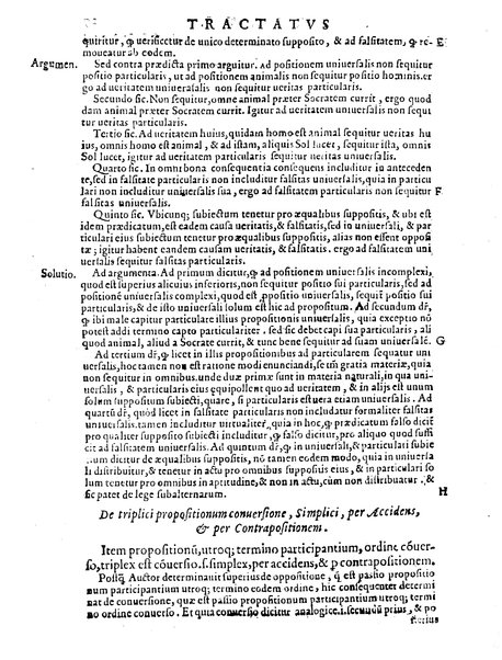 Petri Hispani Summulae logicales cum Versorij Parisiensis clarissima expositione. Paruorum item Logicalium eidem Petro Hispano ascriptum opus, nuper in partes ac capita distinctum. Quae omnia a Martiano Rota infinitis fere erroribus maxima sunt diligentia castigata. Duos demum indices nunc primum excogitatos, quorum alter singulorum textuum ac capitum, alte uero, eorum, quæ in toto opere scitu digna habentur, imprimi curauimus