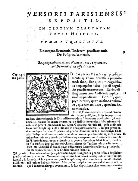Petri Hispani Summulae logicales cum Versorij Parisiensis clarissima expositione. Paruorum item Logicalium eidem Petro Hispano ascriptum opus, nuper in partes ac capita distinctum. Quae omnia a Martiano Rota infinitis fere erroribus maxima sunt diligentia castigata. Duos demum indices nunc primum excogitatos, quorum alter singulorum textuum ac capitum, alte uero, eorum, quæ in toto opere scitu digna habentur, imprimi curauimus
