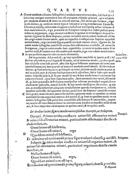 Petri Hispani Summulae logicales cum Versorij Parisiensis clarissima expositione. Paruorum item Logicalium eidem Petro Hispano ascriptum opus, nuper in partes ac capita distinctum. Quae omnia a Martiano Rota infinitis fere erroribus maxima sunt diligentia castigata. Duos demum indices nunc primum excogitatos, quorum alter singulorum textuum ac capitum, alte uero, eorum, quæ in toto opere scitu digna habentur, imprimi curauimus