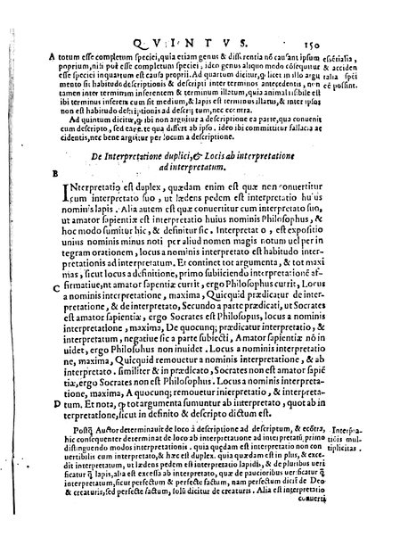 Petri Hispani Summulae logicales cum Versorij Parisiensis clarissima expositione. Paruorum item Logicalium eidem Petro Hispano ascriptum opus, nuper in partes ac capita distinctum. Quae omnia a Martiano Rota infinitis fere erroribus maxima sunt diligentia castigata. Duos demum indices nunc primum excogitatos, quorum alter singulorum textuum ac capitum, alte uero, eorum, quæ in toto opere scitu digna habentur, imprimi curauimus