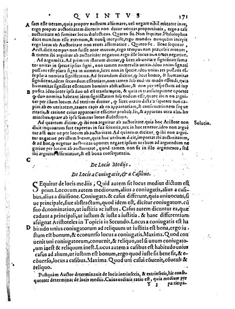 Petri Hispani Summulae logicales cum Versorij Parisiensis clarissima expositione. Paruorum item Logicalium eidem Petro Hispano ascriptum opus, nuper in partes ac capita distinctum. Quae omnia a Martiano Rota infinitis fere erroribus maxima sunt diligentia castigata. Duos demum indices nunc primum excogitatos, quorum alter singulorum textuum ac capitum, alte uero, eorum, quæ in toto opere scitu digna habentur, imprimi curauimus