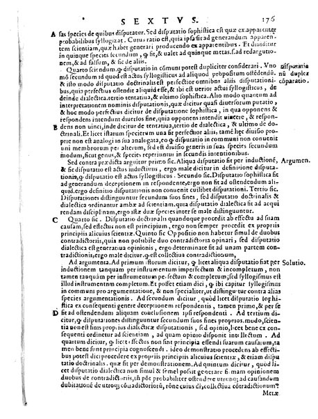 Petri Hispani Summulae logicales cum Versorij Parisiensis clarissima expositione. Paruorum item Logicalium eidem Petro Hispano ascriptum opus, nuper in partes ac capita distinctum. Quae omnia a Martiano Rota infinitis fere erroribus maxima sunt diligentia castigata. Duos demum indices nunc primum excogitatos, quorum alter singulorum textuum ac capitum, alte uero, eorum, quæ in toto opere scitu digna habentur, imprimi curauimus