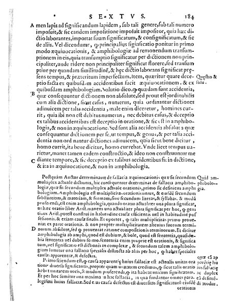 Petri Hispani Summulae logicales cum Versorij Parisiensis clarissima expositione. Paruorum item Logicalium eidem Petro Hispano ascriptum opus, nuper in partes ac capita distinctum. Quae omnia a Martiano Rota infinitis fere erroribus maxima sunt diligentia castigata. Duos demum indices nunc primum excogitatos, quorum alter singulorum textuum ac capitum, alte uero, eorum, quæ in toto opere scitu digna habentur, imprimi curauimus