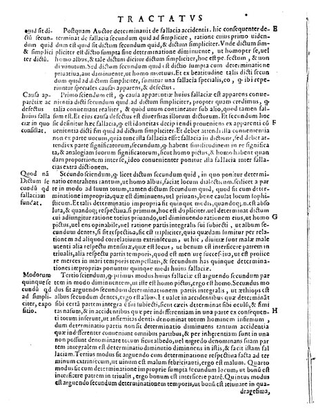 Petri Hispani Summulae logicales cum Versorij Parisiensis clarissima expositione. Paruorum item Logicalium eidem Petro Hispano ascriptum opus, nuper in partes ac capita distinctum. Quae omnia a Martiano Rota infinitis fere erroribus maxima sunt diligentia castigata. Duos demum indices nunc primum excogitatos, quorum alter singulorum textuum ac capitum, alte uero, eorum, quæ in toto opere scitu digna habentur, imprimi curauimus