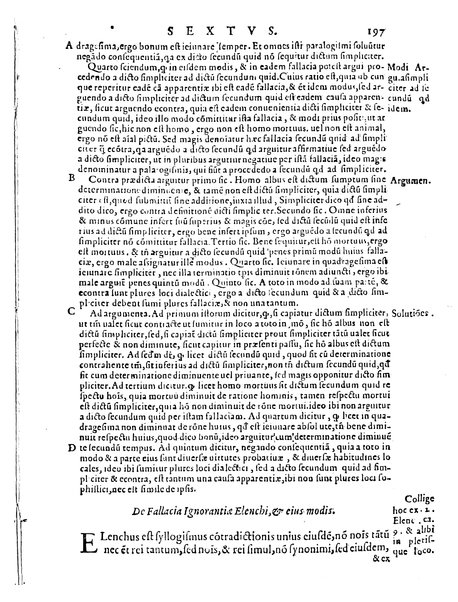 Petri Hispani Summulae logicales cum Versorij Parisiensis clarissima expositione. Paruorum item Logicalium eidem Petro Hispano ascriptum opus, nuper in partes ac capita distinctum. Quae omnia a Martiano Rota infinitis fere erroribus maxima sunt diligentia castigata. Duos demum indices nunc primum excogitatos, quorum alter singulorum textuum ac capitum, alte uero, eorum, quæ in toto opere scitu digna habentur, imprimi curauimus