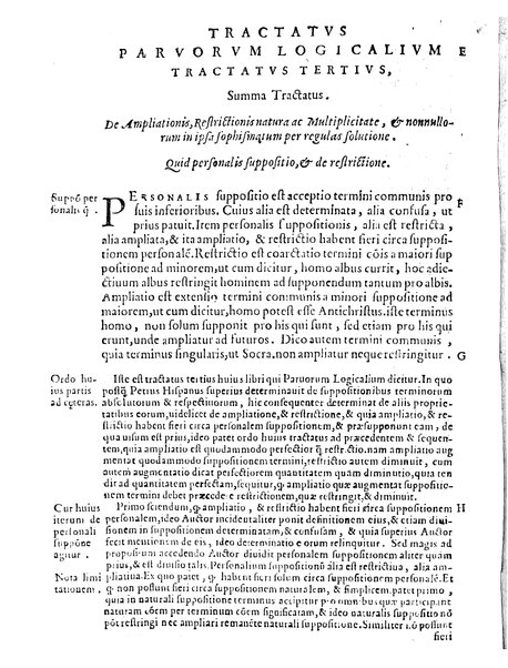 Petri Hispani Summulae logicales cum Versorij Parisiensis clarissima expositione. Paruorum item Logicalium eidem Petro Hispano ascriptum opus, nuper in partes ac capita distinctum. Quae omnia a Martiano Rota infinitis fere erroribus maxima sunt diligentia castigata. Duos demum indices nunc primum excogitatos, quorum alter singulorum textuum ac capitum, alte uero, eorum, quæ in toto opere scitu digna habentur, imprimi curauimus