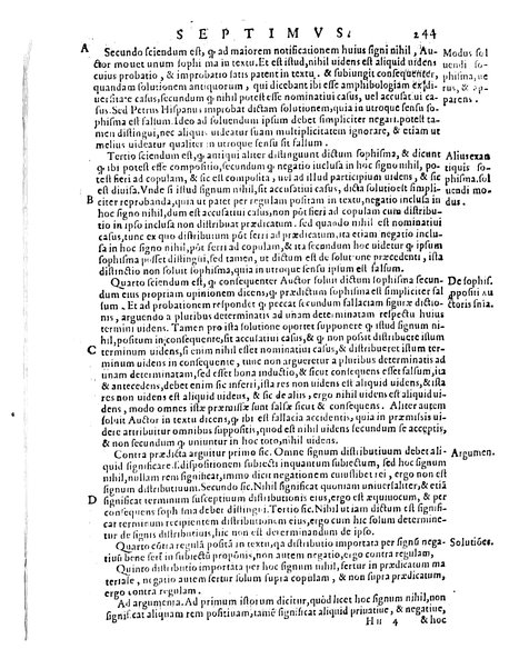 Petri Hispani Summulae logicales cum Versorij Parisiensis clarissima expositione. Paruorum item Logicalium eidem Petro Hispano ascriptum opus, nuper in partes ac capita distinctum. Quae omnia a Martiano Rota infinitis fere erroribus maxima sunt diligentia castigata. Duos demum indices nunc primum excogitatos, quorum alter singulorum textuum ac capitum, alte uero, eorum, quæ in toto opere scitu digna habentur, imprimi curauimus