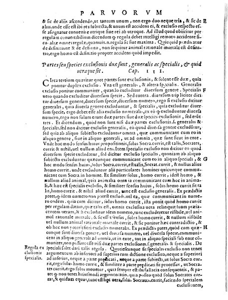 Petri Hispani Summulae logicales cum Versorij Parisiensis clarissima expositione. Paruorum item Logicalium eidem Petro Hispano ascriptum opus, nuper in partes ac capita distinctum. Quae omnia a Martiano Rota infinitis fere erroribus maxima sunt diligentia castigata. Duos demum indices nunc primum excogitatos, quorum alter singulorum textuum ac capitum, alte uero, eorum, quæ in toto opere scitu digna habentur, imprimi curauimus