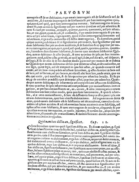 Petri Hispani Summulae logicales cum Versorij Parisiensis clarissima expositione. Paruorum item Logicalium eidem Petro Hispano ascriptum opus, nuper in partes ac capita distinctum. Quae omnia a Martiano Rota infinitis fere erroribus maxima sunt diligentia castigata. Duos demum indices nunc primum excogitatos, quorum alter singulorum textuum ac capitum, alte uero, eorum, quæ in toto opere scitu digna habentur, imprimi curauimus