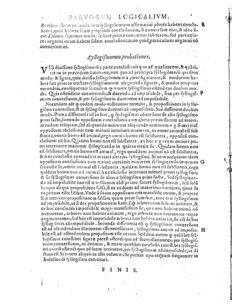 Petri Hispani Summulae logicales cum Versorij Parisiensis clarissima expositione. Paruorum item Logicalium eidem Petro Hispano ascriptum opus, nuper in partes ac capita distinctum. Quae omnia a Martiano Rota infinitis fere erroribus maxima sunt diligentia castigata. Duos demum indices nunc primum excogitatos, quorum alter singulorum textuum ac capitum, alte uero, eorum, quæ in toto opere scitu digna habentur, imprimi curauimus