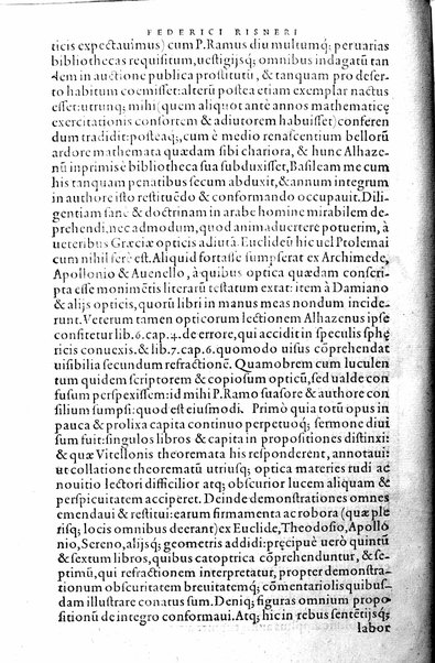 Opticae thesaurus. Alhazeni Arabis libri septem, nunc primùm editi. Eiusdem liber De crepusculis & nubium ascensionibus. Item Vitellonis Thuringolopoli libri 10. Omnes instaurati, figuris illustrati & aucti, adiecti etiam in Alhazenum commentarijs, a Federico Risnero