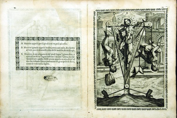 Trattato de gli instrumenti di martirio, e delle varie maniere di martoriare vsate da' gentili contro christiani, descritte et intagliate in rame. Opera di Antonio Gallonio romano sacerdote della congregatione dell' oratorio. Con la tauola nel fine di tutte le cose piu notabili