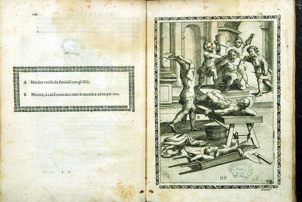 Trattato de gli instrumenti di martirio, e delle varie maniere di martoriare vsate da' gentili contro christiani, descritte et intagliate in rame. Opera di Antonio Gallonio romano sacerdote della congregatione dell' oratorio. Con la tauola nel fine di tutte le cose piu notabili