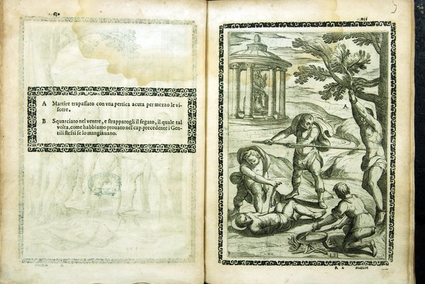 Trattato de gli instrumenti di martirio, e delle varie maniere di martoriare vsate da' gentili contro christiani, descritte et intagliate in rame. Opera di Antonio Gallonio romano sacerdote della congregatione dell' oratorio. Con la tauola nel fine di tutte le cose piu notabili