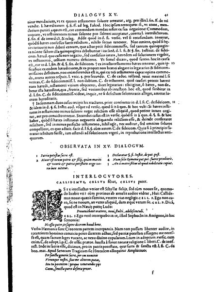 Stephani Forcatuli Tholosae legum professoris ... Opera ab eo ita recognita et aucta, vt si cum prioribus separatim editis conferas, non eadem sed noua plane videantur. praeterea septuaginta plus dialogis ac aliis commentaariis, qui hactenus in lucem non prodierunt, ab ipso authore locupletata. Accessit duplex index, prior est legum in his operibus explicatarum; posterior materiarum longe vberrimus, quibus varius & multiplices tantarum lucubrationum fructus facilius decerpere lector queat