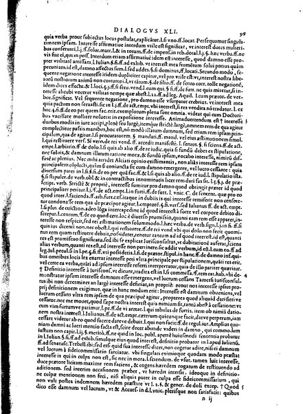 Stephani Forcatuli Tholosae legum professoris ... Opera ab eo ita recognita et aucta, vt si cum prioribus separatim editis conferas, non eadem sed noua plane videantur. praeterea septuaginta plus dialogis ac aliis commentaariis, qui hactenus in lucem non prodierunt, ab ipso authore locupletata. Accessit duplex index, prior est legum in his operibus explicatarum; posterior materiarum longe vberrimus, quibus varius & multiplices tantarum lucubrationum fructus facilius decerpere lector queat