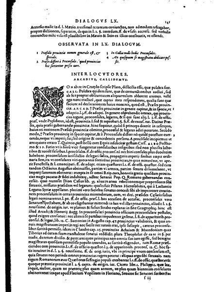 Stephani Forcatuli Tholosae legum professoris ... Opera ab eo ita recognita et aucta, vt si cum prioribus separatim editis conferas, non eadem sed noua plane videantur. praeterea septuaginta plus dialogis ac aliis commentaariis, qui hactenus in lucem non prodierunt, ab ipso authore locupletata. Accessit duplex index, prior est legum in his operibus explicatarum; posterior materiarum longe vberrimus, quibus varius & multiplices tantarum lucubrationum fructus facilius decerpere lector queat