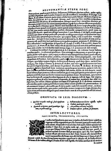 Stephani Forcatuli Tholosae legum professoris ... Opera ab eo ita recognita et aucta, vt si cum prioribus separatim editis conferas, non eadem sed noua plane videantur. praeterea septuaginta plus dialogis ac aliis commentaariis, qui hactenus in lucem non prodierunt, ab ipso authore locupletata. Accessit duplex index, prior est legum in his operibus explicatarum; posterior materiarum longe vberrimus, quibus varius & multiplices tantarum lucubrationum fructus facilius decerpere lector queat