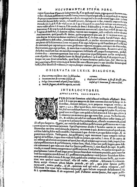 Stephani Forcatuli Tholosae legum professoris ... Opera ab eo ita recognita et aucta, vt si cum prioribus separatim editis conferas, non eadem sed noua plane videantur. praeterea septuaginta plus dialogis ac aliis commentaariis, qui hactenus in lucem non prodierunt, ab ipso authore locupletata. Accessit duplex index, prior est legum in his operibus explicatarum; posterior materiarum longe vberrimus, quibus varius & multiplices tantarum lucubrationum fructus facilius decerpere lector queat