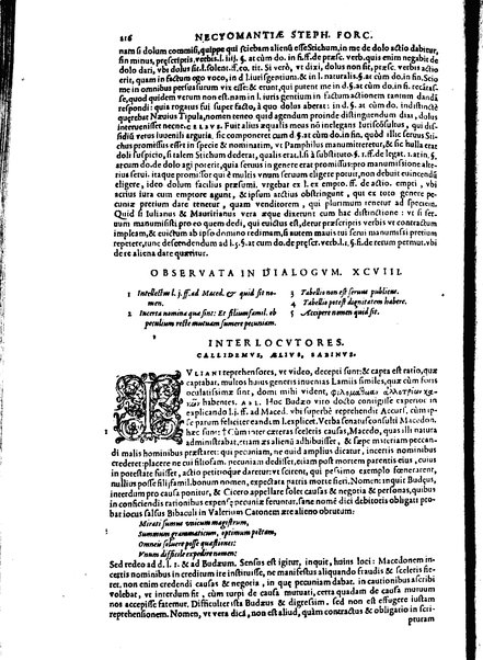 Stephani Forcatuli Tholosae legum professoris ... Opera ab eo ita recognita et aucta, vt si cum prioribus separatim editis conferas, non eadem sed noua plane videantur. praeterea septuaginta plus dialogis ac aliis commentaariis, qui hactenus in lucem non prodierunt, ab ipso authore locupletata. Accessit duplex index, prior est legum in his operibus explicatarum; posterior materiarum longe vberrimus, quibus varius & multiplices tantarum lucubrationum fructus facilius decerpere lector queat